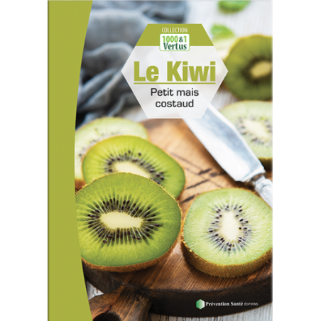 Le Kiwi - Petit mais costaud - Livre format A4 - Santé, Bien-être & Cuisine