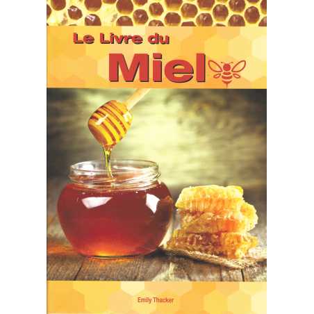 Le Livre du Miel - Livre format A4 - Santé, Bien-être & Cuisine